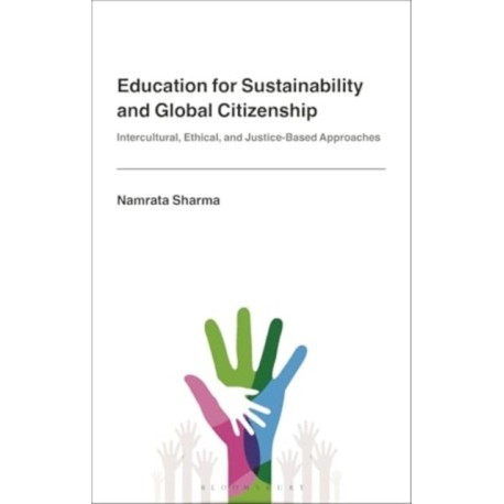 Education for Sustainability and Global Citizenship: Intercultural, Ethical, and Justice-Based Approaches