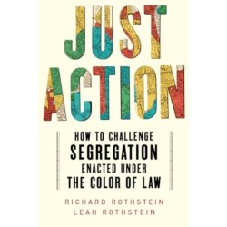 Just Action: How to Challenge Segregation Enacted under the Color of Law