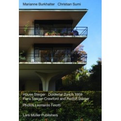 Steiger House Doldertal Zurich 1959: Flora Steiger-Crawford and Rudolf Steiger: Flora Steiger-Crawford and Rudolf Steiger