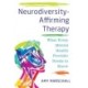 Neurodiversity-Affirming Therapy: What Every Mental Health Provider Needs to Know