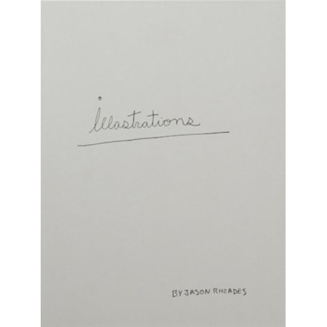 Jason Rhoades: Illastrations