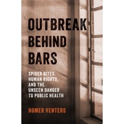 Outbreak Behind Bars: Spider Bites, Human Rights, and the Unseen Danger to Public Health