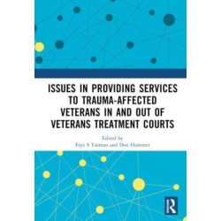 Issues in Providing Services to Trauma-Affected Veterans In and Out of Veterans Treatment Courts