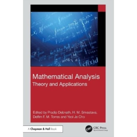 Mathematical Analysis: Theory and Applications