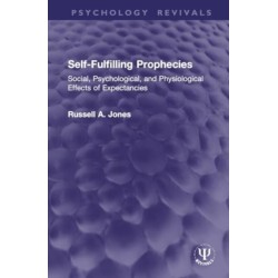 Self-Fulfilling Prophecies: Social, Psychological, and Physiological Effects of Expectancies