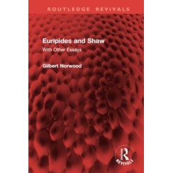 Euripides and Shaw: With Other Essays