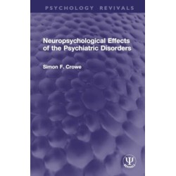 Neuropsychological Effects of the Psychiatric Disorders