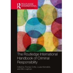 The Routledge International Handbook of Criminal Responsibility