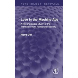 Love in the Machine Age: A Psychological Study of the Transition from Patriarchal Society