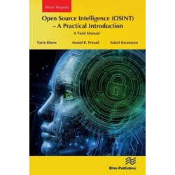 Open Source Intelligence (OSINT) – A practical Introduction: A Field Manual