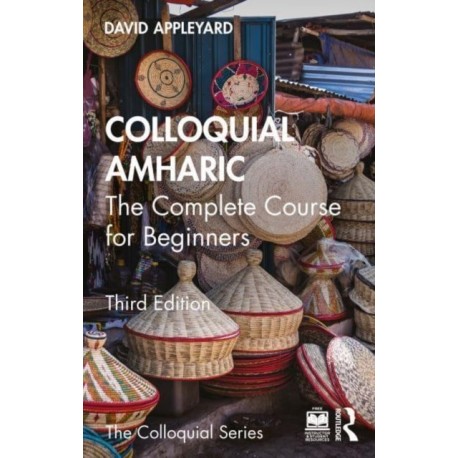 Colloquial Amharic: The Complete Course for Beginners