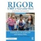 Rigor Is NOT a Four-Letter Word: Strategies for Success