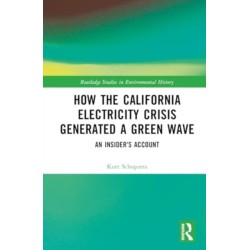 How the California Electricity Crisis Generated a Green Wave: An Insider's Account