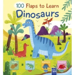 Dinosaurs: 100 Flaps to Learn