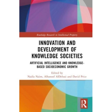 Innovation and Development of Knowledge Societies: Artificial Intelligence and Knowledge-Based Socioeconomic Growth