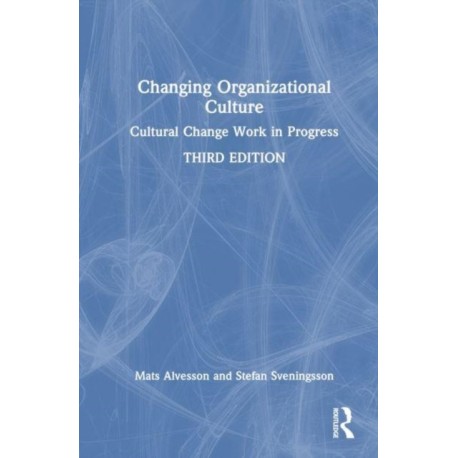 Changing Organizational Culture: Cultural Change Work in Progress