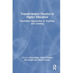 Transformative Practice in Higher Education: Innovative Approaches to Teaching and Learning