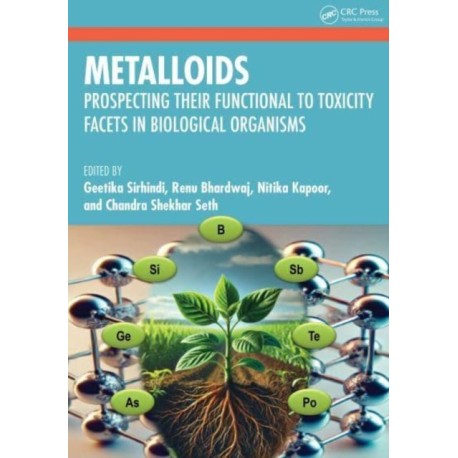 Metalloids in Biology: From Function to Toxicity