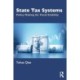 State Tax Systems: Policy Making for Fiscal Stability