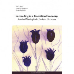 Succeeding in a transition economy: Survival Strategies in Eastern Germany