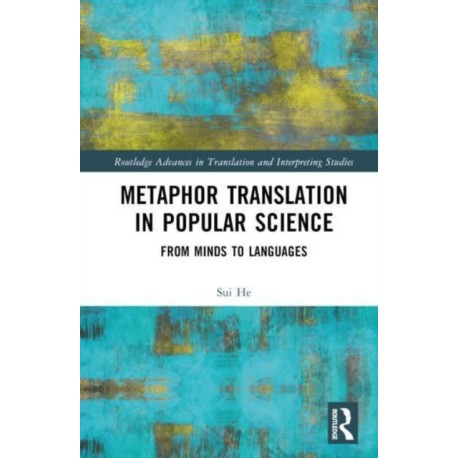Metaphor Translation in Popular Science: From Minds to Languages