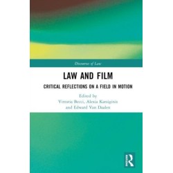 Law and Film: Critical Reflections on a Field in Motion