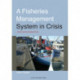 A Fisheries Management System in Crisis: the EU Common Fisheries Policy