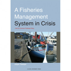 A Fisheries Management System in Crisis: the EU Common Fisheries Policy