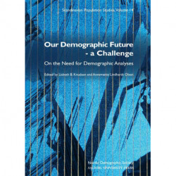 Our Demographic Future - a Challenge: On the need for Demographic Analyses