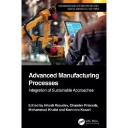Advanced Manufacturing Processes: Integration of Sustainable Approaches