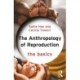 The Anthropology of Reproduction: The Basics