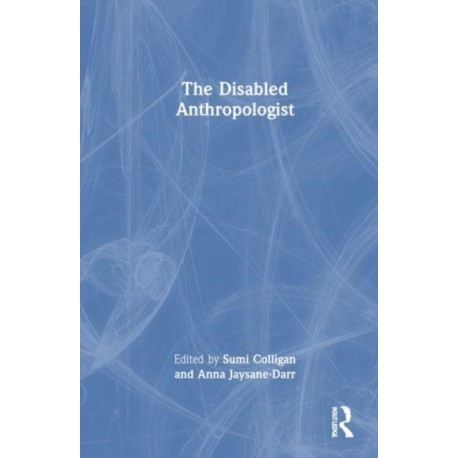 The Disabled Anthropologist