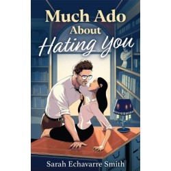 Much Ado About Hating You