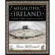 Megalithic Ireland: Cairns, Tombs, Henges & Circles