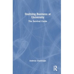 Studying Business at University: The Survival Guide