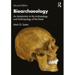 Bioarchaeology: An Introduction to the Archaeology and Anthropology of the Dead