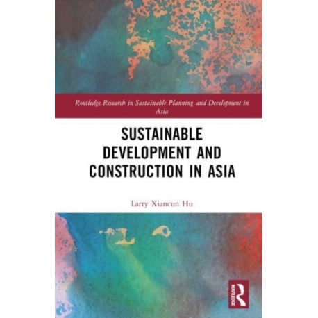 Sustainable Development and Construction in Asia