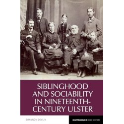 Siblinghood and Sociability in Nineteenth-Century Ulster