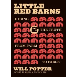 Little Red Barns: Hiding the Truth, from Farm to Fable