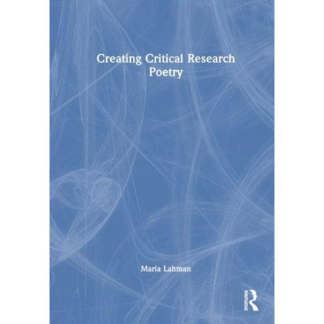 Creating Critical Research Poetry