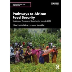 Pathways to African Food Security: Challenges, Threats and Opportunities towards 2050
