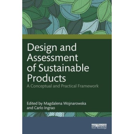 Design and Assessment of Sustainable Products: A Conceptual and Practical Framework