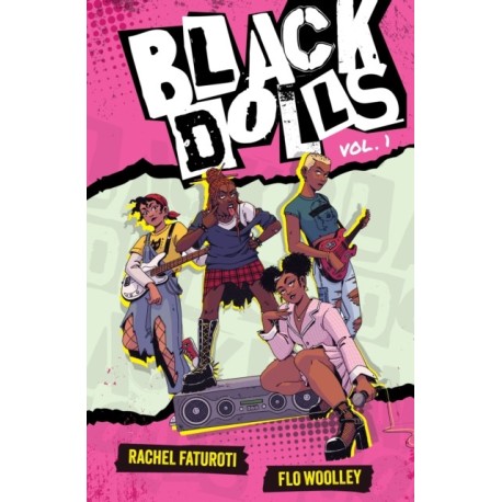Black Dolls Vol. 1: A kick-ass graphic novel about a Black female pop-punk band