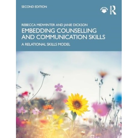 Embedding Counselling and Communication Skills: A Relational Skills Model