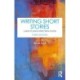 Writing Short Stories: A Routledge Writer's Guide