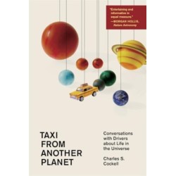 Taxi from Another Planet: Conversations with Drivers about Life in the Universe