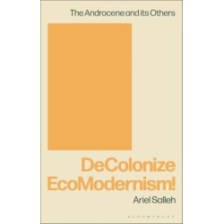 DeColonize EcoModernism!