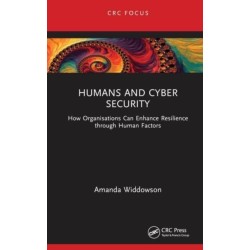 Humans and Cyber Security: How Organisations Can Enhance Resilience Through Human Factors