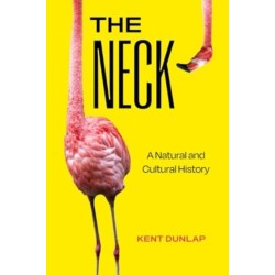 The Neck: A Natural and Cultural History