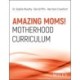 Amazing Moms! Motherhood Curriculum, Workbook: Motherhood Curriculum